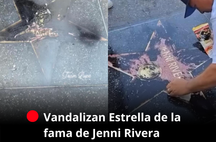  Informan que estrella de la fama de Jenni Rivera en Hollywood fue vandalizada